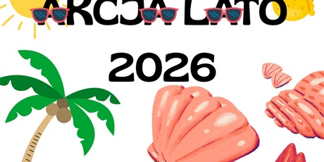 Powiększ grafikę: akcja-lato-2026-701978.jpg