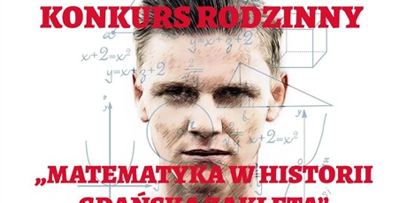 Konkurs Rodzinny "Matematyka w historii Gdańska zaklęta"